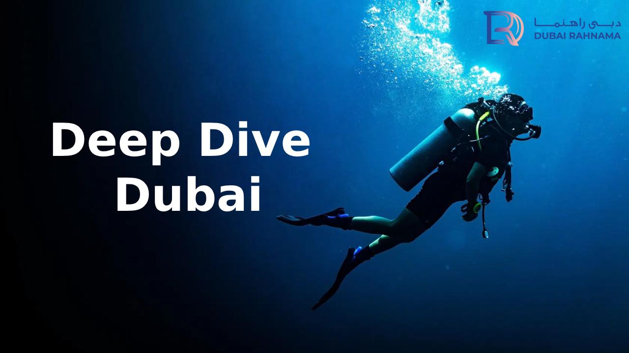 Deep Dive Dubai